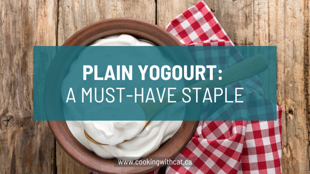 Yogourt; Plain Yogourt; Cooking Staple